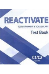  REACTIVATE YOUR GRAMMAR & VOCABULARY C1/C2 TESTBOOK